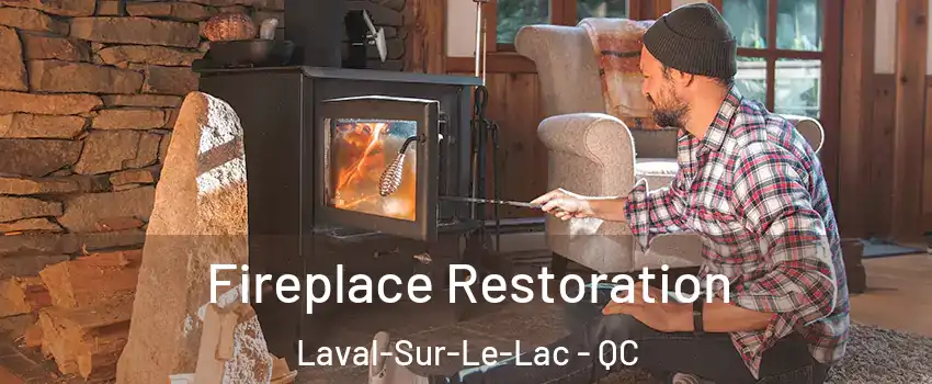  Fireplace Restoration Laval-Sur-Le-Lac - QC