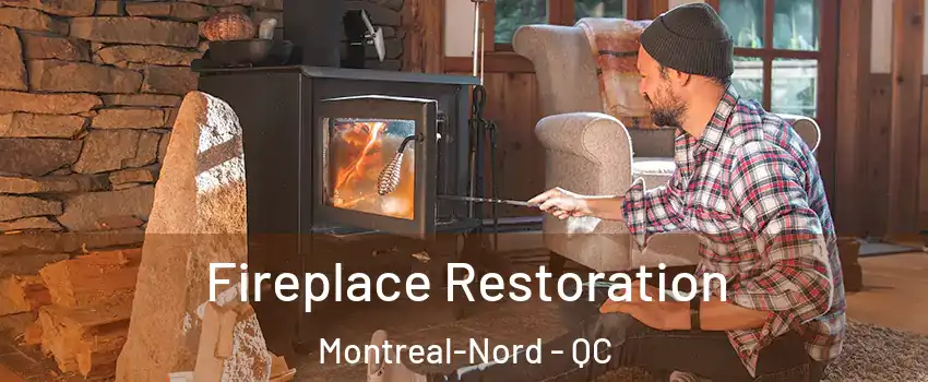  Fireplace Restoration Montreal-Nord - QC