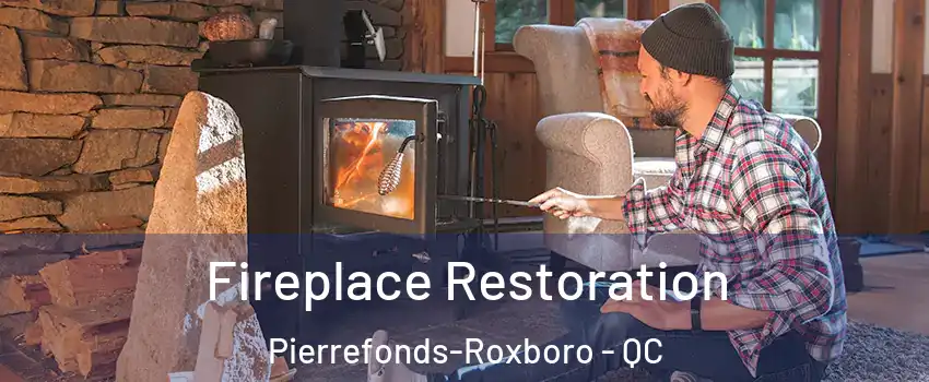  Fireplace Restoration Pierrefonds-Roxboro - QC