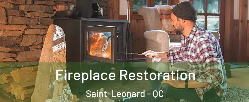  Fireplace Restoration Saint-Leonard - QC