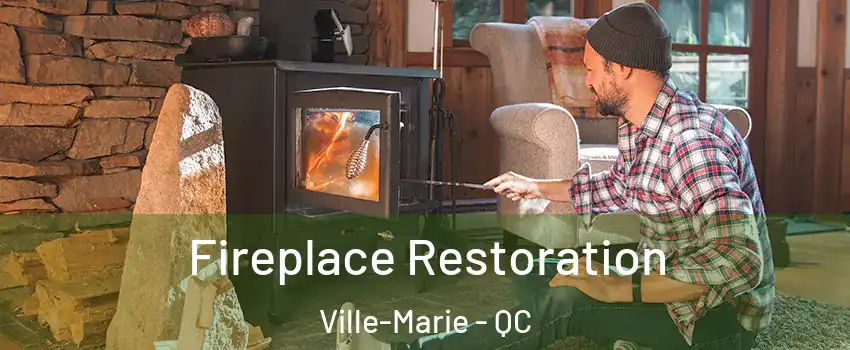  Fireplace Restoration Ville-Marie - QC