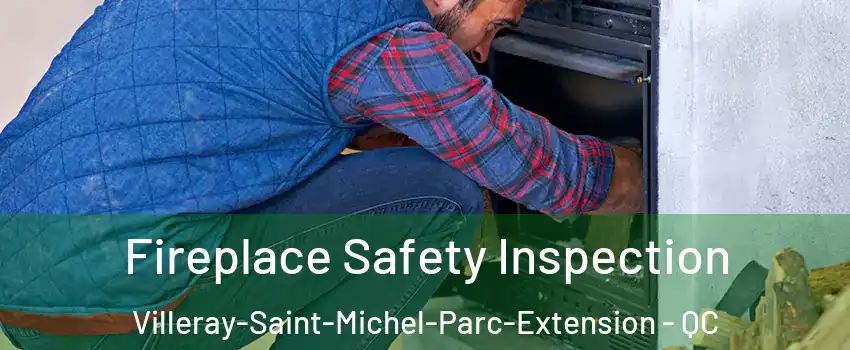  Fireplace Safety Inspection Villeray-Saint-Michel-Parc-Extension - QC