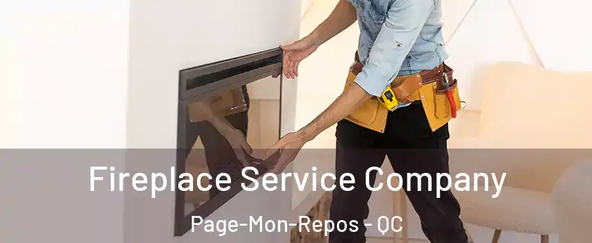 Fireplace Service Company Page-Mon-Repos - QC