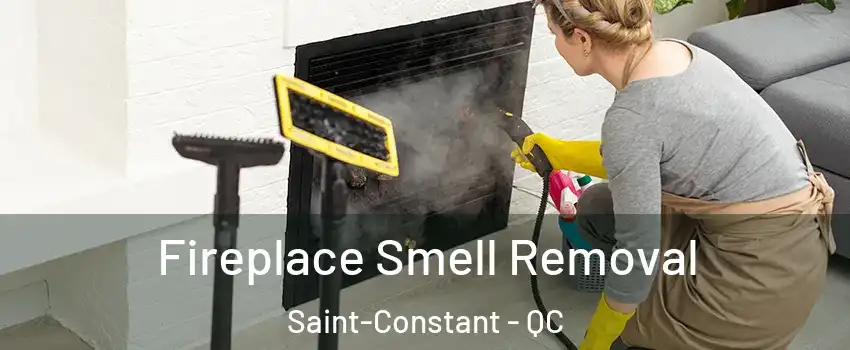  Fireplace Smell Removal Saint-Constant - QC