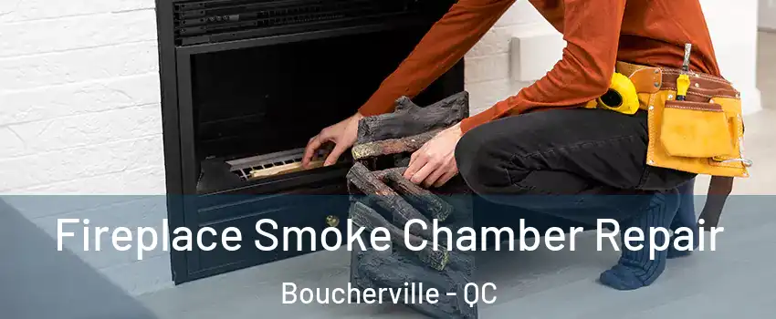  Fireplace Smoke Chamber Repair Boucherville - QC
