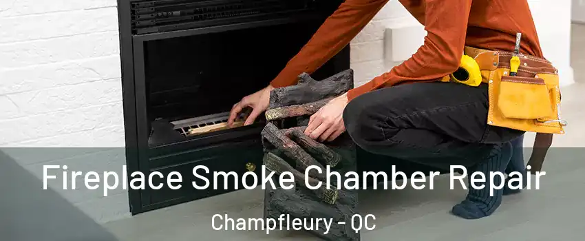  Fireplace Smoke Chamber Repair Champfleury - QC