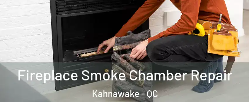  Fireplace Smoke Chamber Repair Kahnawake - QC