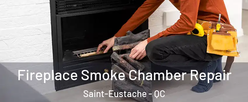  Fireplace Smoke Chamber Repair Saint-Eustache - QC