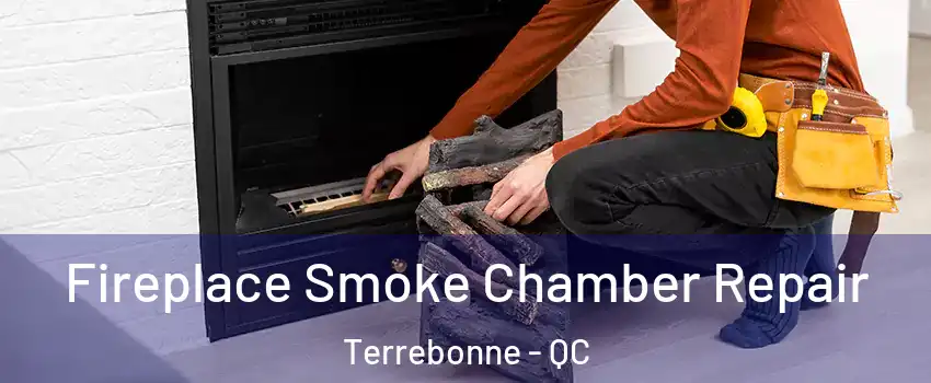  Fireplace Smoke Chamber Repair Terrebonne - QC
