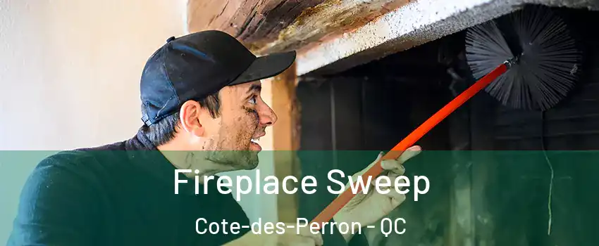  Fireplace Sweep Cote-des-Perron - QC