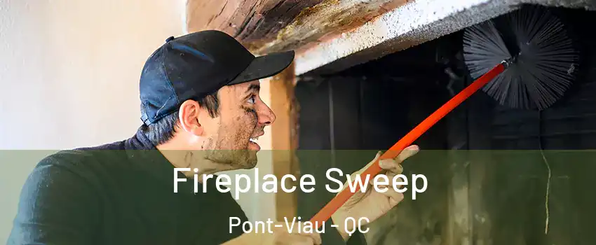  Fireplace Sweep Pont-Viau - QC