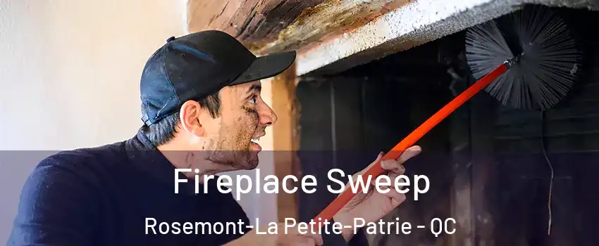  Fireplace Sweep Rosemont-La Petite-Patrie - QC