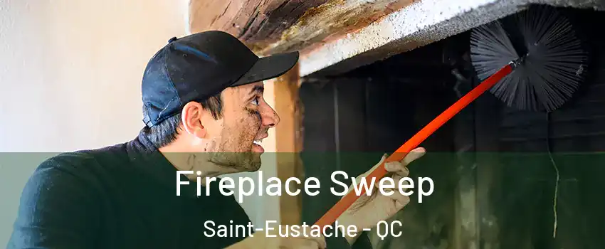  Fireplace Sweep Saint-Eustache - QC