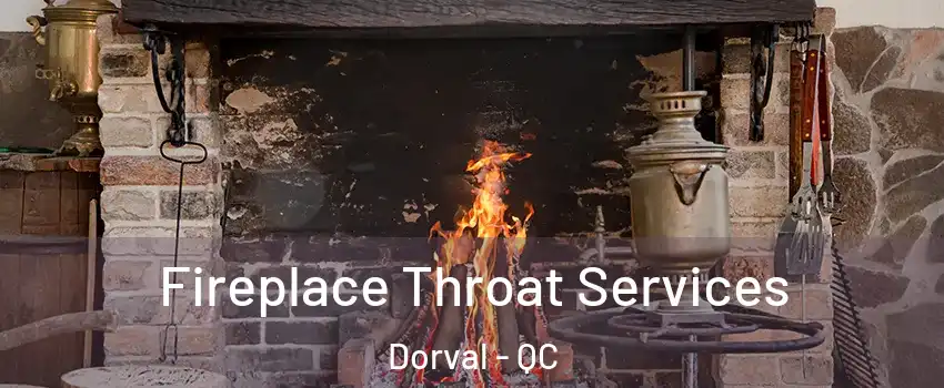  Fireplace Throat Services Dorval - QC