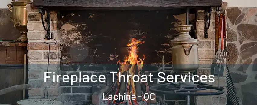  Fireplace Throat Services Lachine - QC