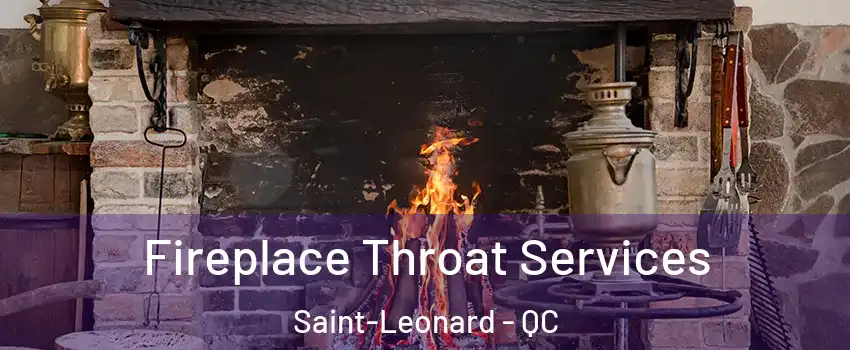  Fireplace Throat Services Saint-Leonard - QC