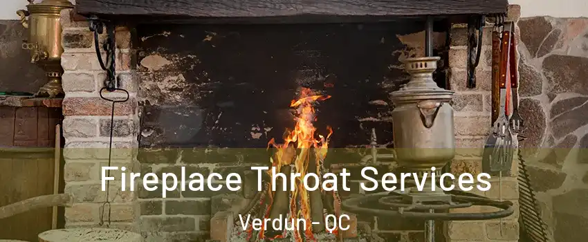  Fireplace Throat Services Verdun - QC