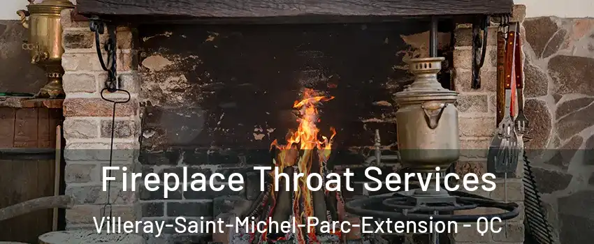  Fireplace Throat Services Villeray-Saint-Michel-Parc-Extension - QC