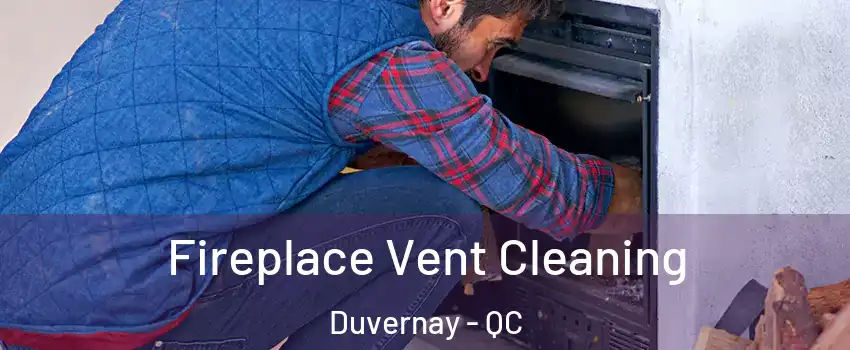  Fireplace Vent Cleaning Duvernay - QC