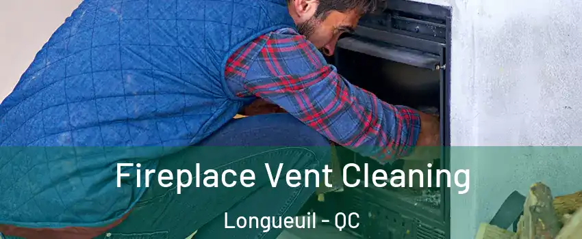  Fireplace Vent Cleaning Longueuil - QC