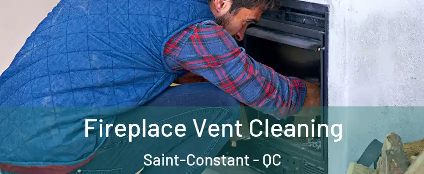  Fireplace Vent Cleaning Saint-Constant - QC