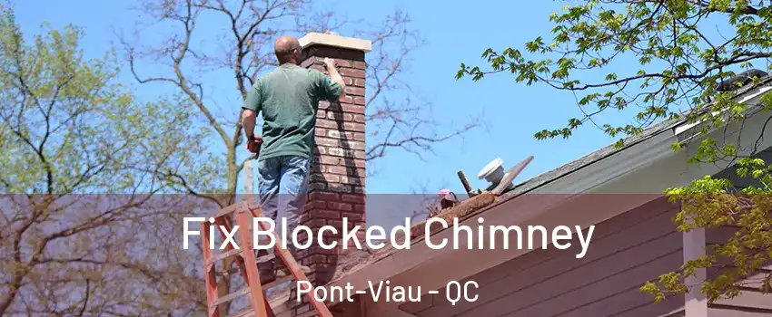  Fix Blocked Chimney Pont-Viau - QC
