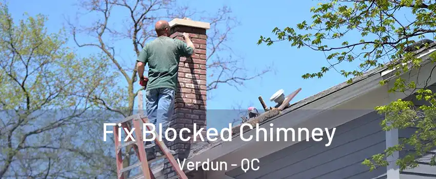  Fix Blocked Chimney Verdun - QC