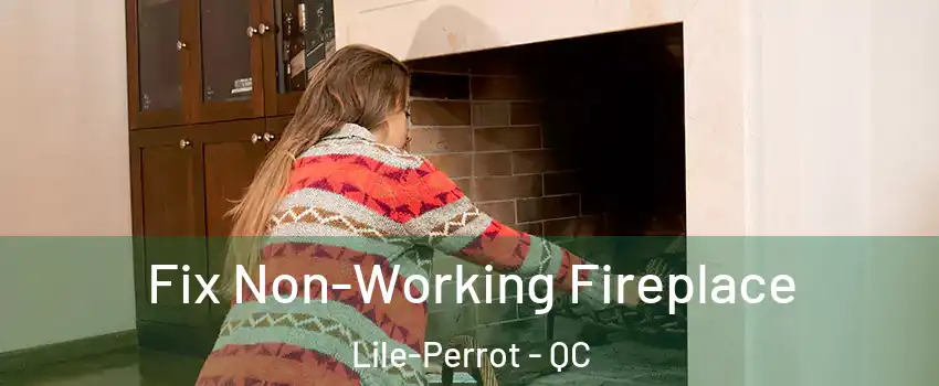  Fix Non-Working Fireplace Lile-Perrot - QC