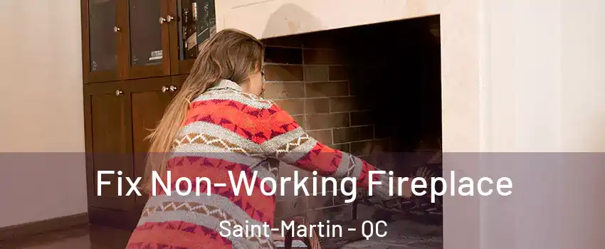  Fix Non-Working Fireplace Saint-Martin - QC