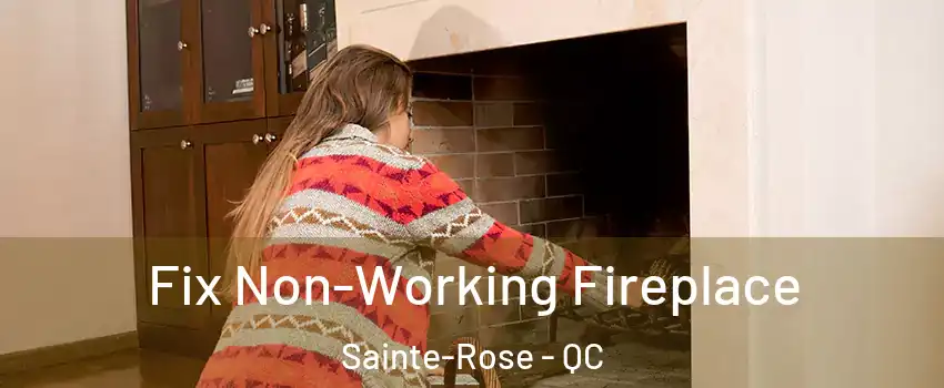  Fix Non-Working Fireplace Sainte-Rose - QC