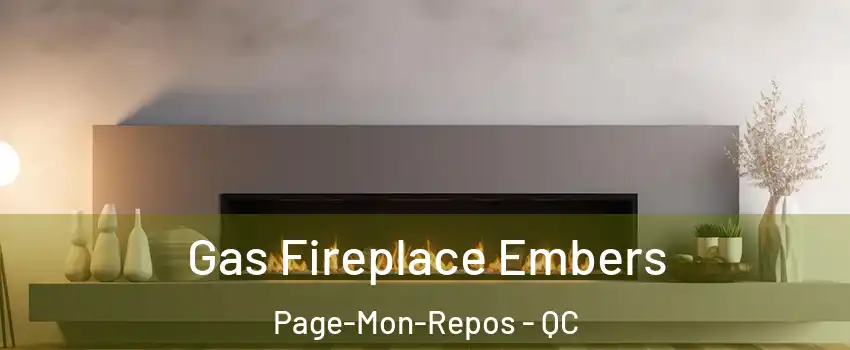  Gas Fireplace Embers Page-Mon-Repos - QC