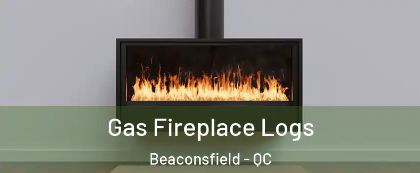  Gas Fireplace Logs Beaconsfield - QC