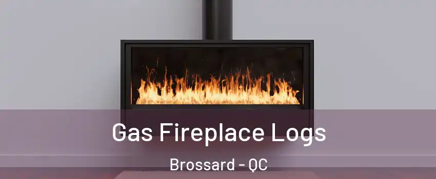  Gas Fireplace Logs Brossard - QC