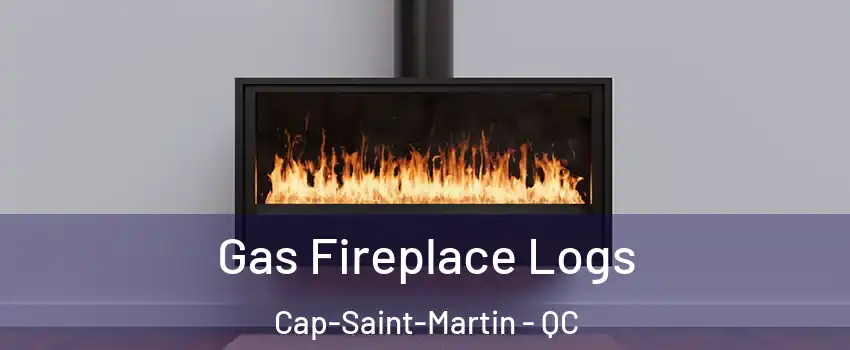  Gas Fireplace Logs Cap-Saint-Martin - QC