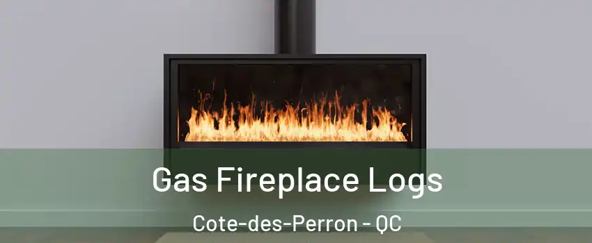  Gas Fireplace Logs Cote-des-Perron - QC