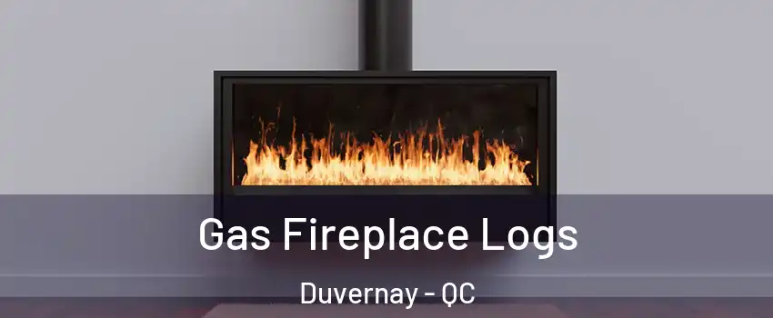  Gas Fireplace Logs Duvernay - QC