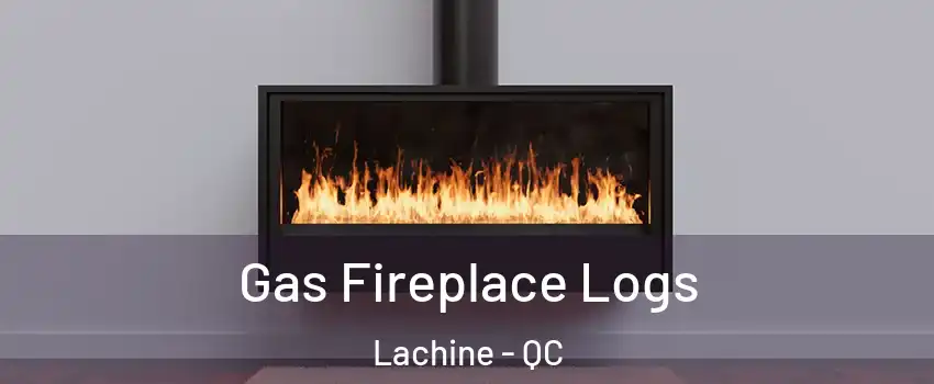  Gas Fireplace Logs Lachine - QC