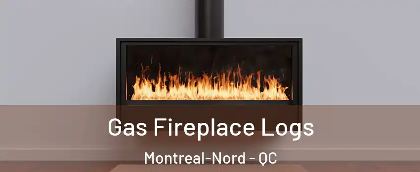  Gas Fireplace Logs Montreal-Nord - QC