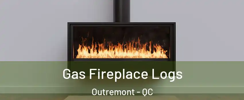  Gas Fireplace Logs Outremont - QC