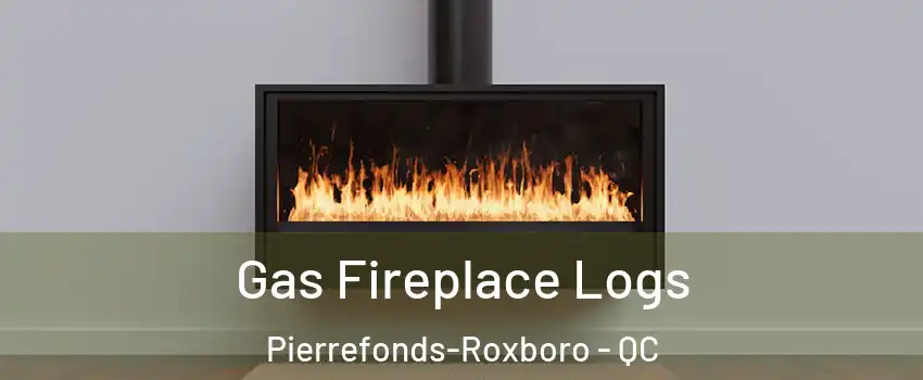  Gas Fireplace Logs Pierrefonds-Roxboro - QC