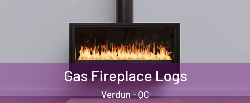  Gas Fireplace Logs Verdun - QC