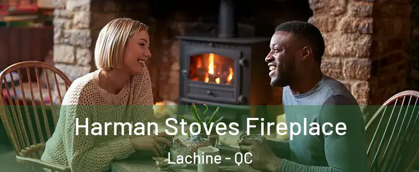  Harman Stoves Fireplace Lachine - QC
