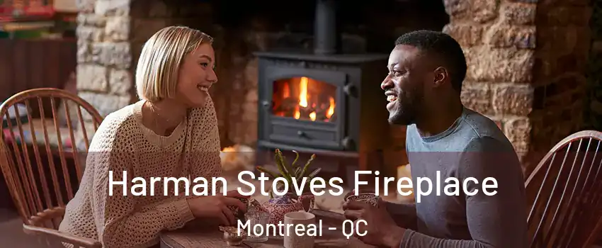 Harman Stoves Fireplace Montreal - QC
