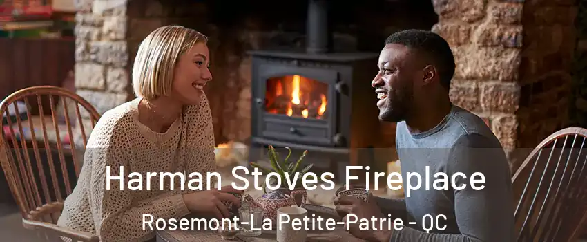  Harman Stoves Fireplace Rosemont-La Petite-Patrie - QC