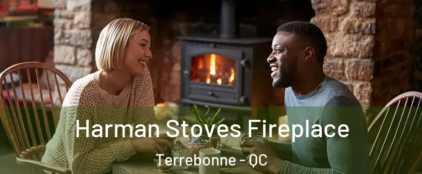  Harman Stoves Fireplace Terrebonne - QC