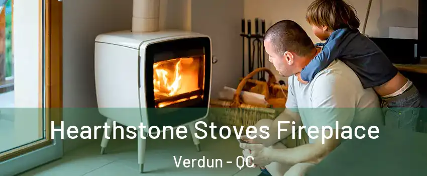  Hearthstone Stoves Fireplace Verdun - QC