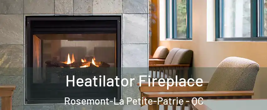  Heatilator Fireplace Rosemont-La Petite-Patrie - QC