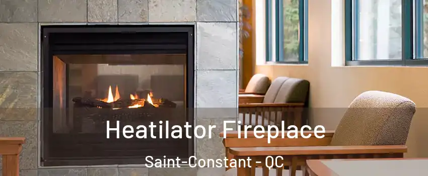  Heatilator Fireplace Saint-Constant - QC