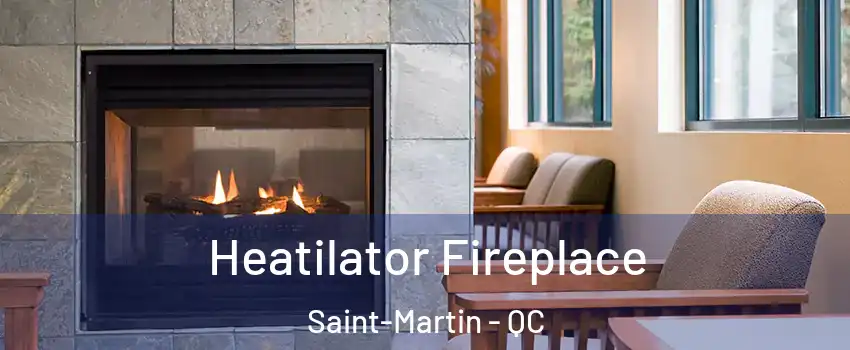  Heatilator Fireplace Saint-Martin - QC