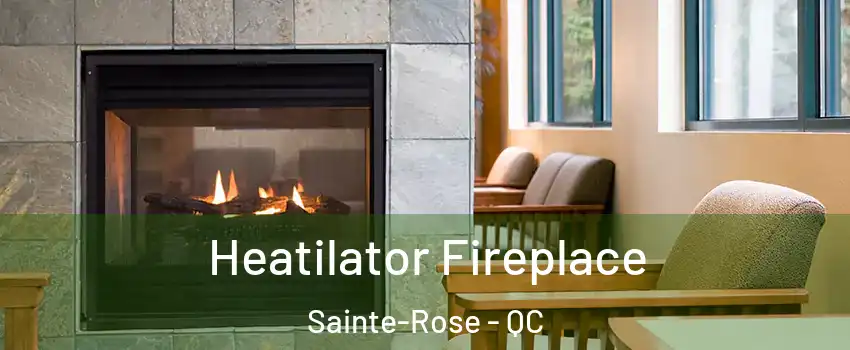  Heatilator Fireplace Sainte-Rose - QC